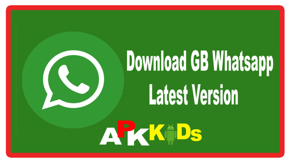 GB Whatsapp Download Latest Version 2023 (GB Whatsapp Pro Update)